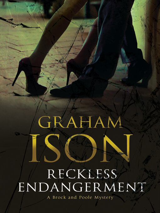 Title details for Reckless Endangerment by Graham Ison - Available